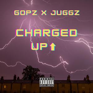Charged up(feat. Juggz) (Explicit)