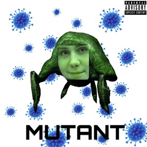 Mutant (Explicit)