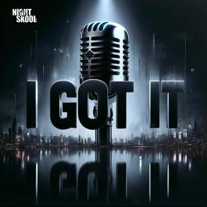 I Got It (feat. VA's General & Artis) [Explicit]