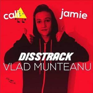 DISSTRACK VLAD MUNTEANU (feat. Calinacho) (Explicit)