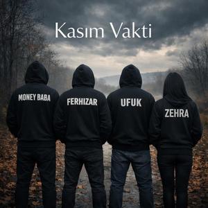 Kasım Vakti (feat. Ufuk, Zehra & Ferhizar)
