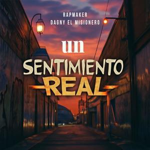 Un Sentimiento Real (feat. Dagny el Misionero)