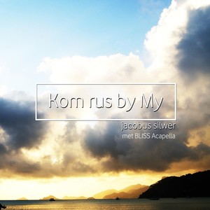 Kom Rus By My (Met Bliss Acapella)