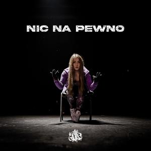 Nic na pewno (Explicit)