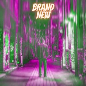 BrandNew (Explicit)