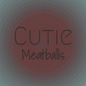 Cutie Meatballs