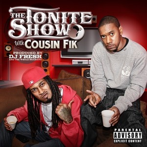 The Tonite Show with Cousin Fik (Explicit)