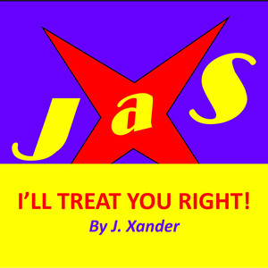 I'll Treat You Right! Jasx