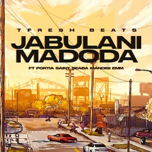 Jabulani Madoda (feat. Saint Seaba, Portia & Mandisi Emm)