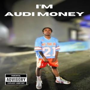 I'm Audi Money (Explicit)