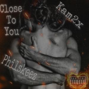 Close To You (Explicit)