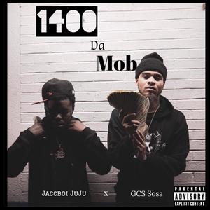 1400 Da Mob (Explicit)