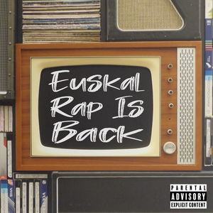 Euskal Rap Is Back (Explicit)