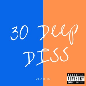 30 Deep Diss (Explicit)