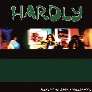 Hardly (feat. Ali Sahir & freespottie) [Explicit]
