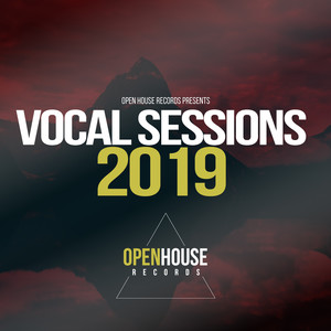 Open House Records presents Vocal Sessions 2019