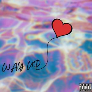 Way Up (Explicit)