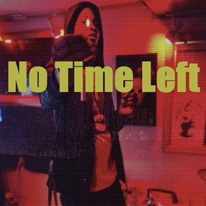 No Time Left (Explicit)