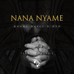 Nana Nyame(feat. Kophy Nelly)