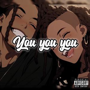 YOU YOU YOU (feat. Lord Koshi)