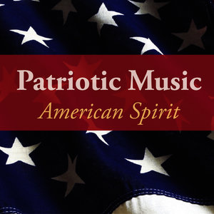 Patriotic Music - American Spirit