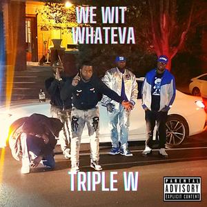 We Wit Whateva, Pt. 1 (Explicit)