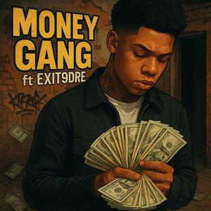 Money gang (feat. Exit9dre) (Explicit)