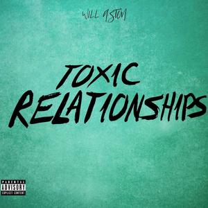 Toxic Relationships (Explicit)