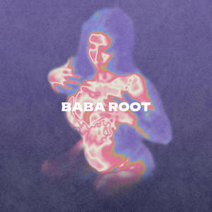 Baba Root (Explicit)