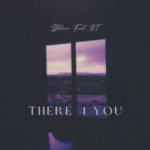 There 4 You (feat. KT) [Explicit]