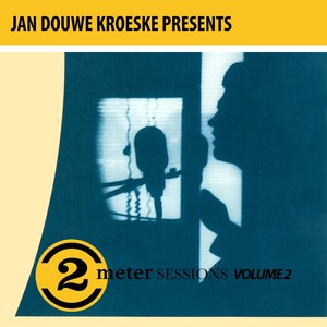 Jan Douwe Kroeske presenteert: 2 Meter Sessies, Vol. 2