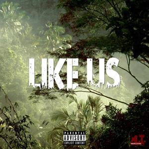 Like Us (Explicit)