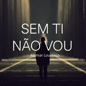Sem Ti Não Vou