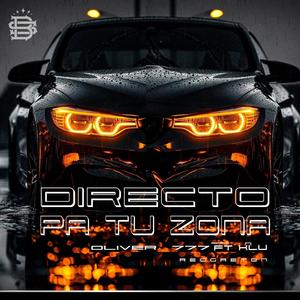 Directo pa tu Zona (Reggaeton) (feat. Oliver 777)