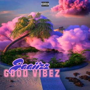 Good Vibez (Explicit)
