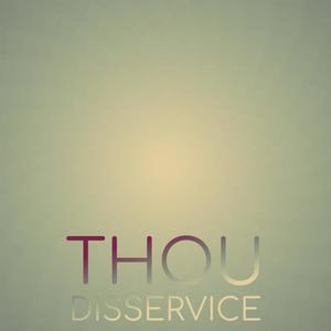 Thou Disservice