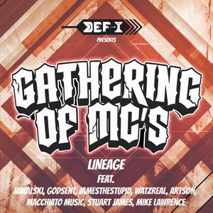 Gathering of MCs Lineage (feat. Jamalski, Godsent, James The Stupid, Watzreal, Artson, Zay_islike, Barrach, Killa T & Mike Lawrence) (Explicit)