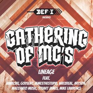 Gathering of MCs Lineage (feat. Jamalski, Godsent, James The Stupid, Watzreal, Artson, Zay_islike, Barrach, Killa T & Mike Lawrence) [Explicit]