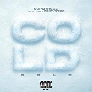 Cold(feat. Ericvstro) (Explicit)