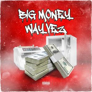 Big Money (Explicit)