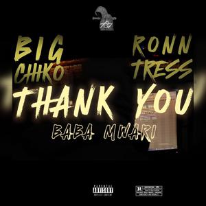 Thank You Baba Mwari (feat. Big Chiko & Ronn Tress) [Explicit]