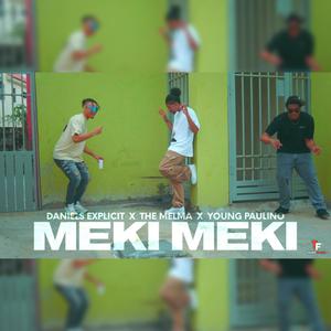 MEKI MEKI (feat. The Melma & Young Paulino 09) [Explicit]