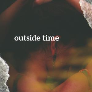 Outside time (feat. Skytech & Fideles)