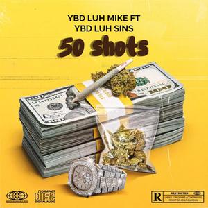 50 SHOTS (feat. YBD LUH SINS) (Explicit)