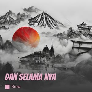 Dan Selama Nya
