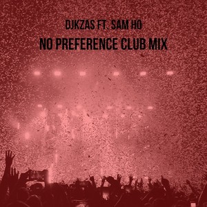 No Preference(feat. Sam Ho) (Club Mix)