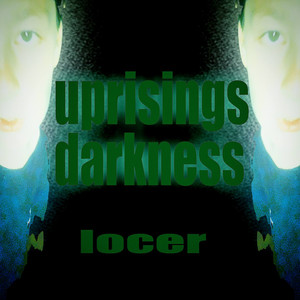 Uprisings Darkness (Explicit)