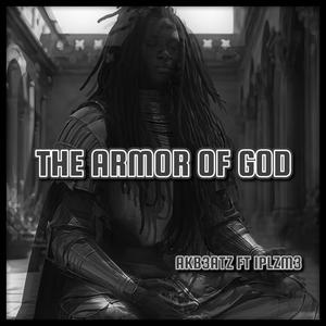 The Armor Of God (feat. IPLZM3) [Explicit]