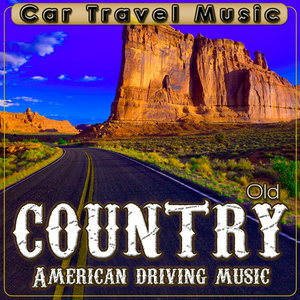 Car Travel Music. Old Country . American Driving Music