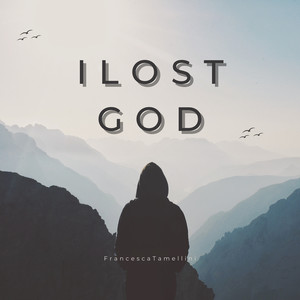 I Lost God (Explicit)